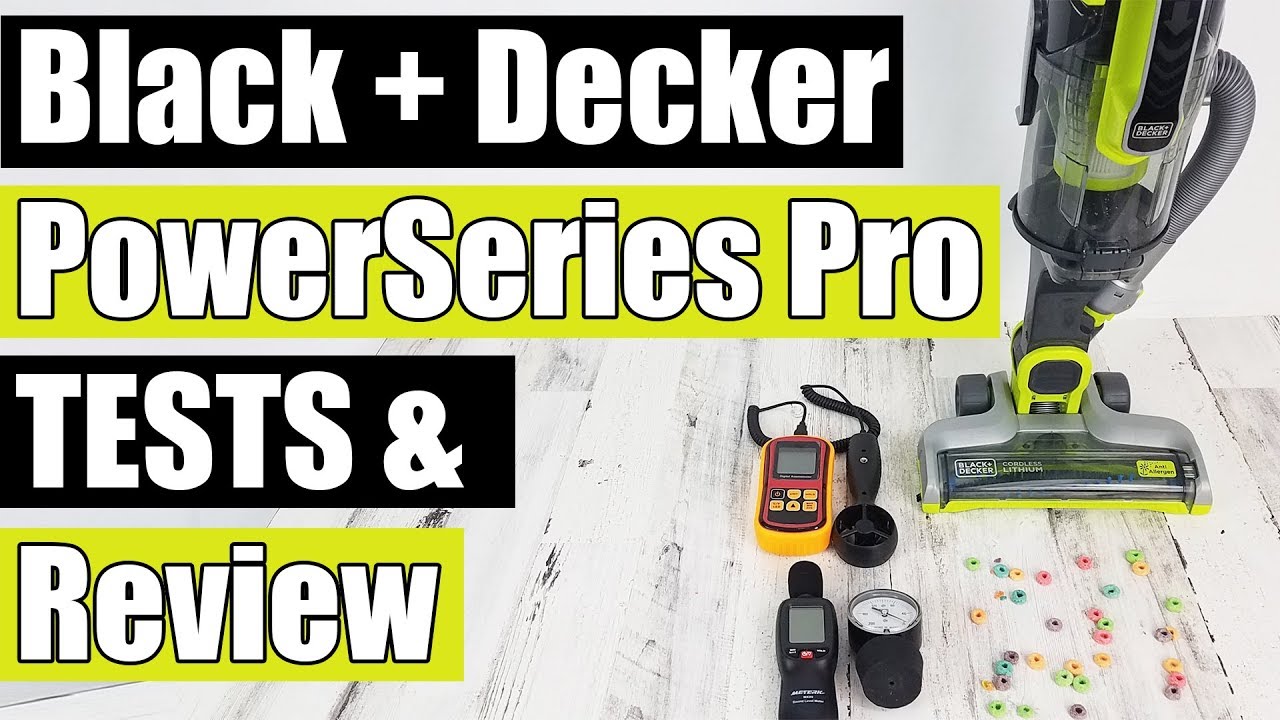 Black and Decker Powerseries Pro Cordless Vacuum REVIEW + TESTS - Anti Allergen