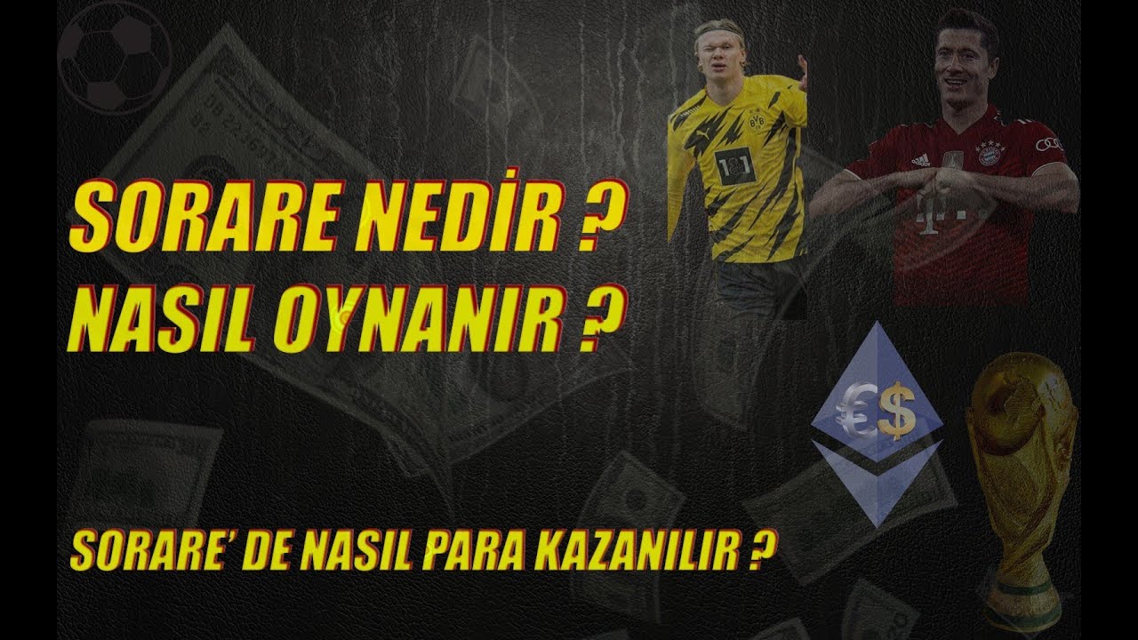 Sorare Nedir? Sorare Nasıl Oynanır? Sorare'de Nasıl Para Kazanılır?