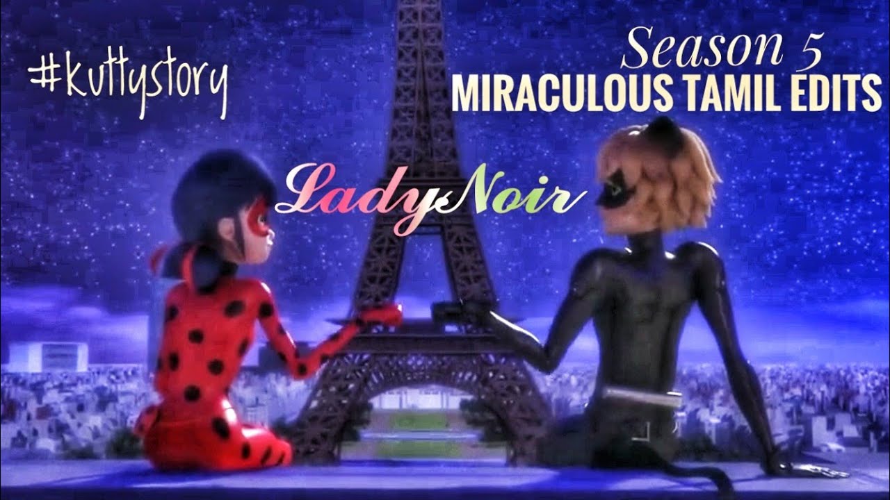 Miraculous edits _ Ladynoir _Tamil edits_ 
