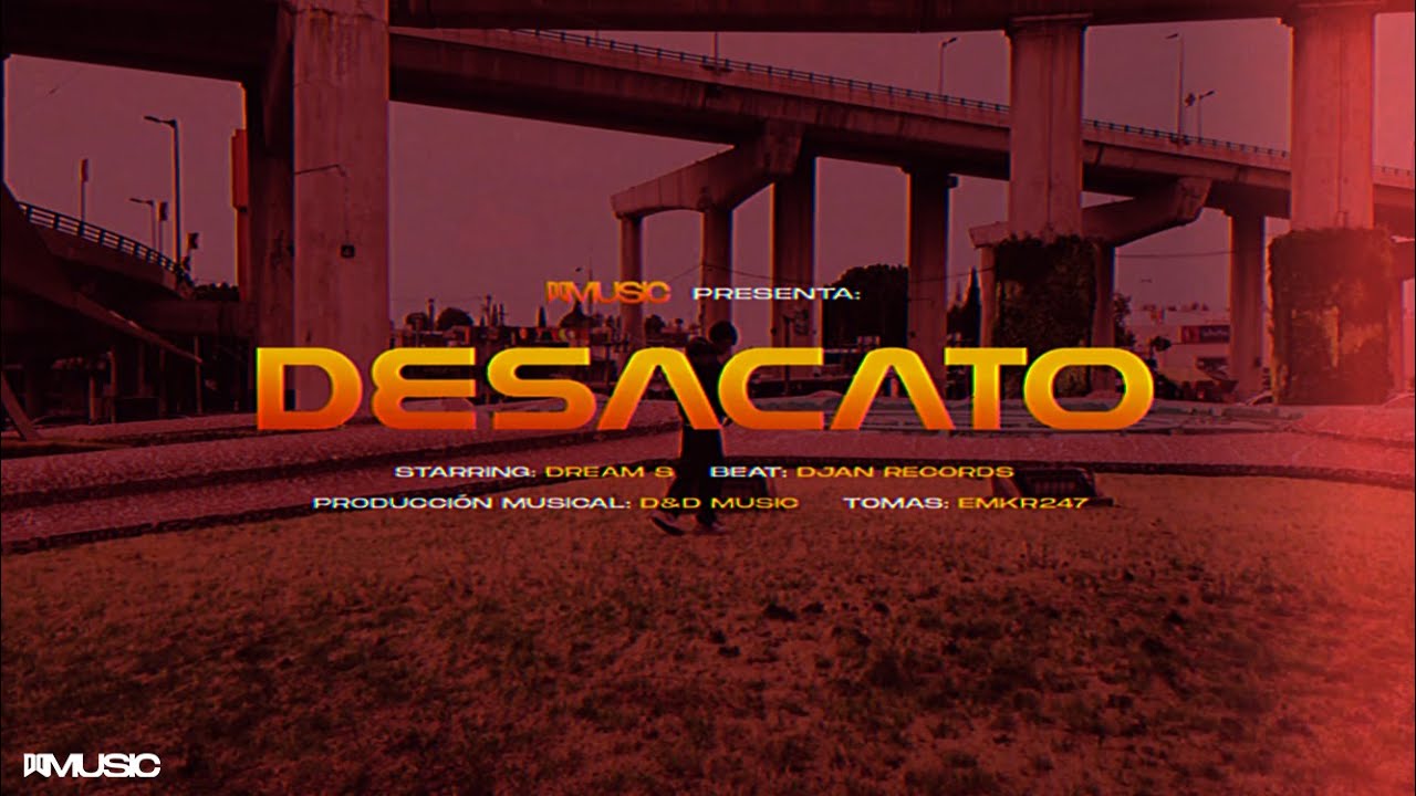 Dream S - Desacato (Visual)