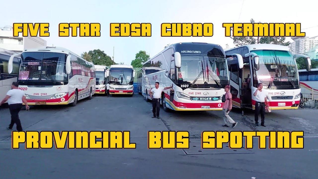 FIVE STAR EDSA CUBAO TERMINAL SPOTTING.| PROVINCIAL BUS.|Episode.44.