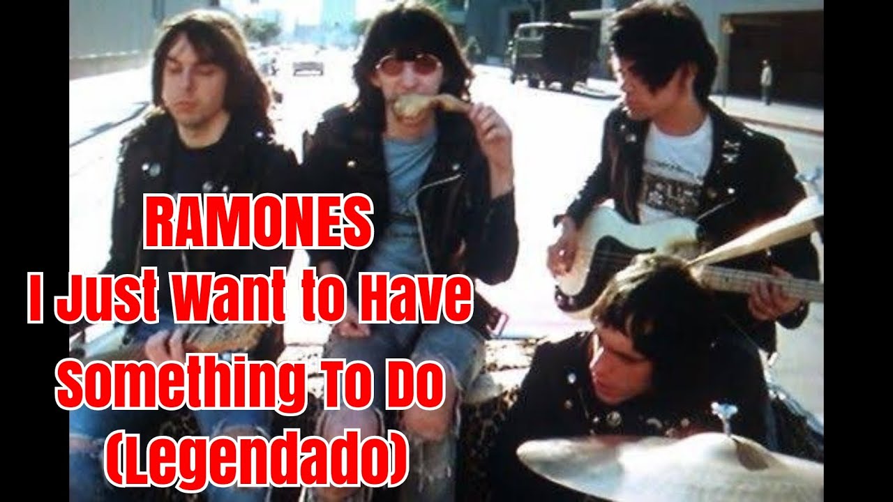 Ramones - I Just Want to Have Something to Do (Legendado PT-BR)