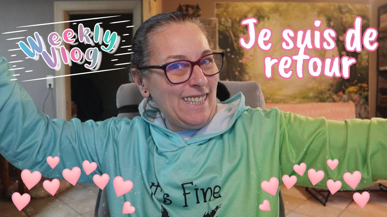 WEEKLY VLOG | Je suis de retour 🍾