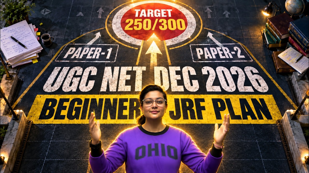 UGC NET Dec 2026 Beginner JRF Plan 🔥 Target 250/300 | Paper 1 + Paper 2 Strategy