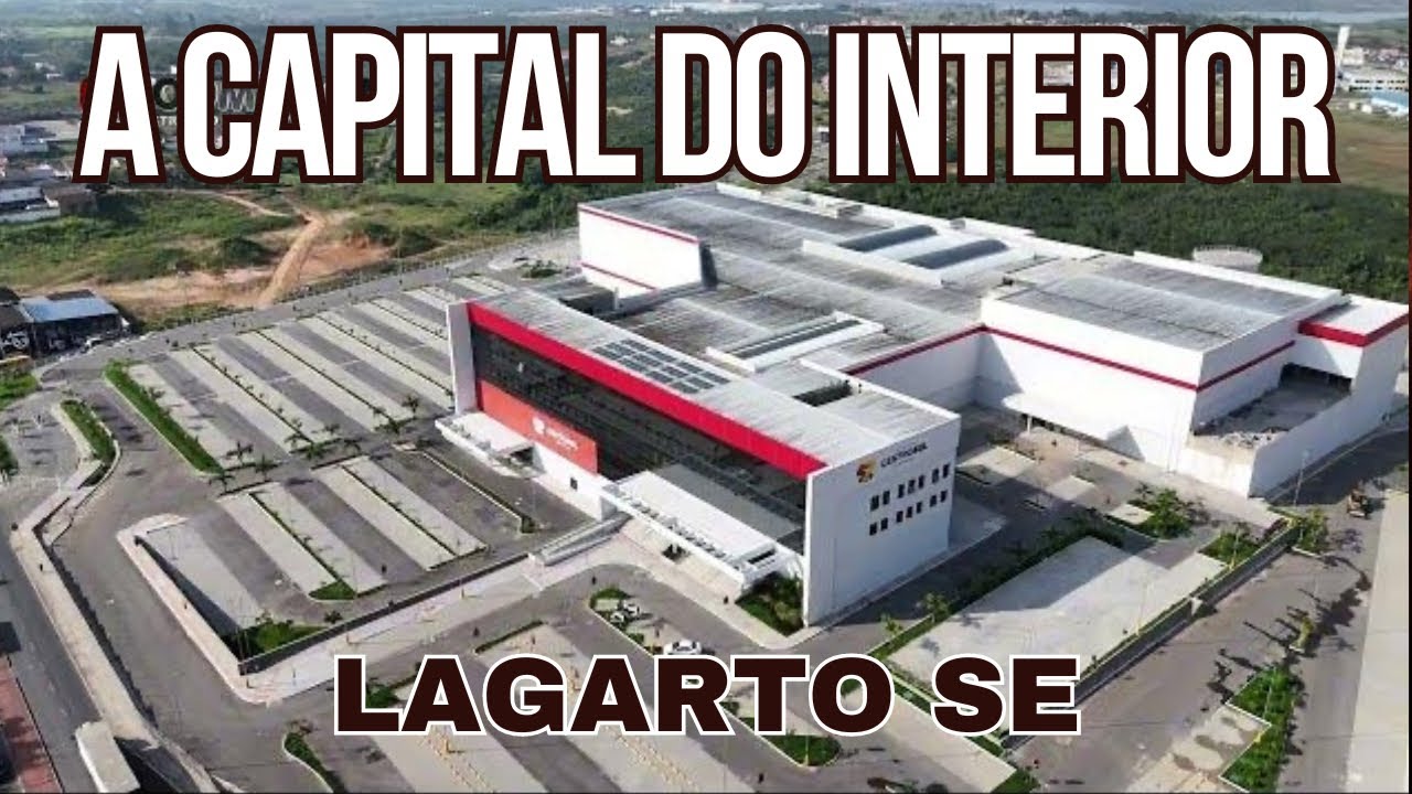 LAGARTO SERGIPE - CAPITAL DO INTERIOR