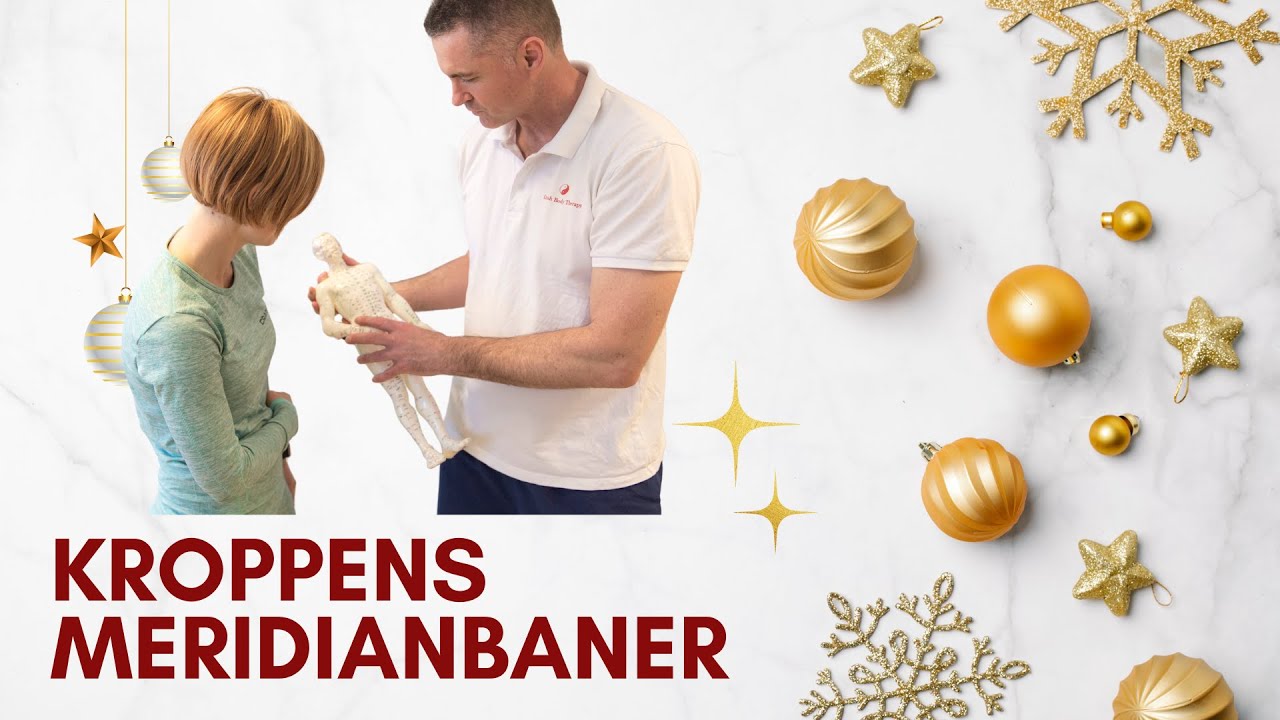 6. dec. DBT Kropsterapi julekalender. Kroppens meridianbaner - Et af flere elementer i Kropsterapi.