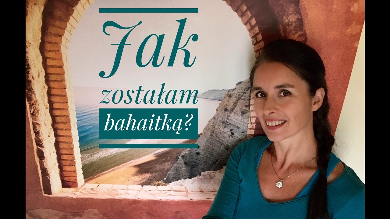 Jak zostałam bahaitką?