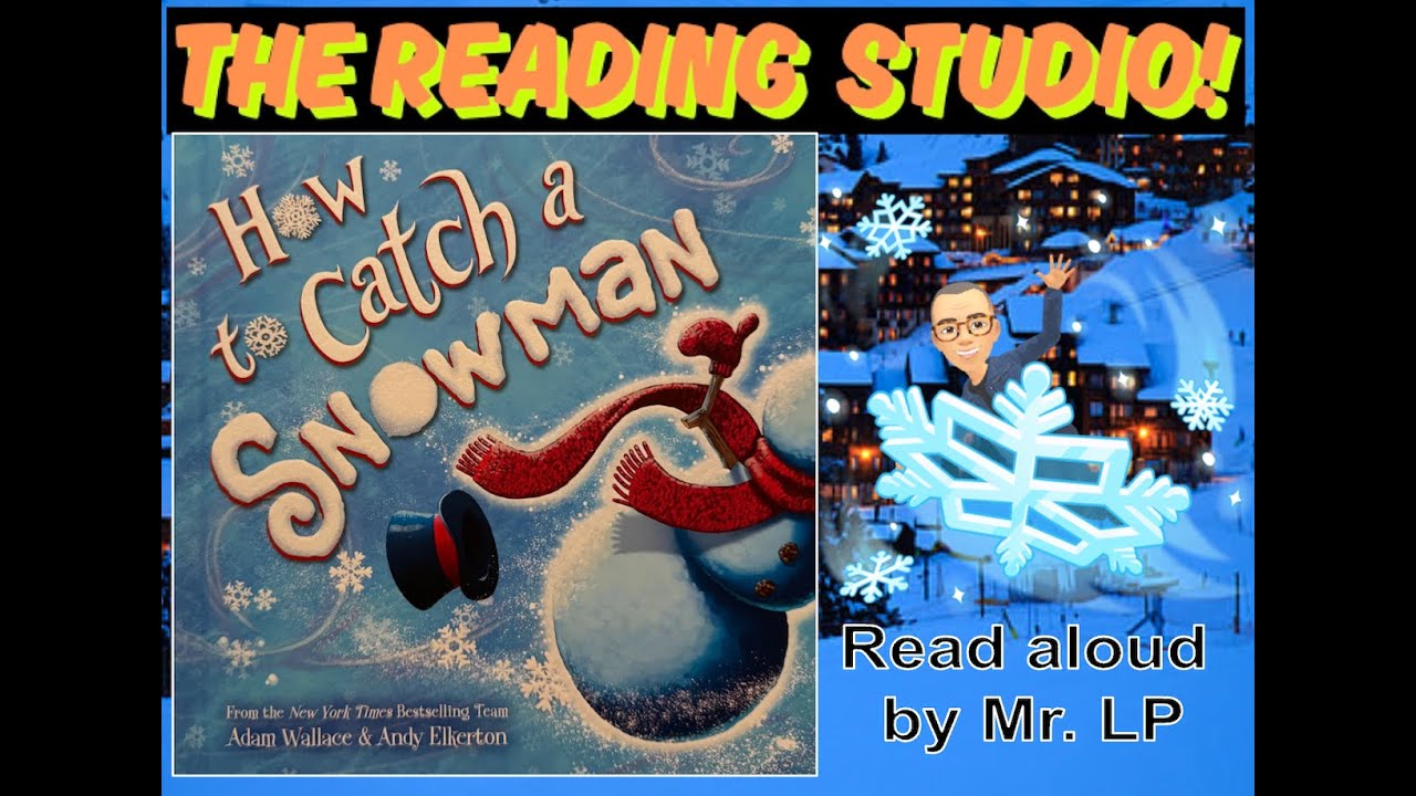 How to Catch a Snowman