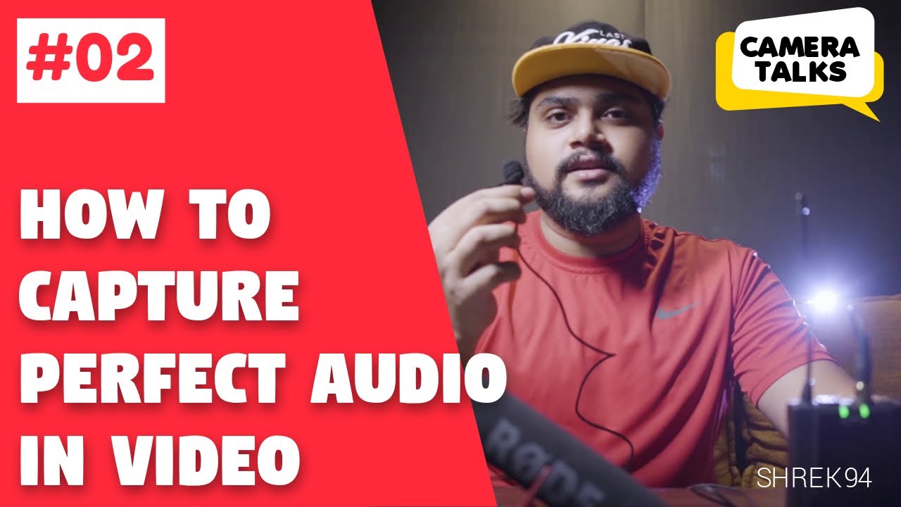 How to capture Perfect Audio while shooting a Video | #02 CAMERA TALKS with SHREK94