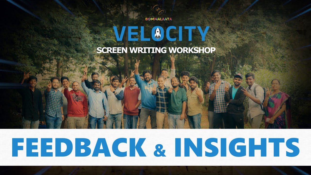 Scene Writing Workshop Feedback & Insights | Velocity | Ajay Vegesna | Bommalaata