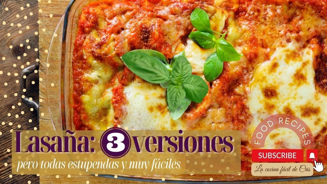 3 lasañas diferentes, divinas, super fáciles y muy rendidoras, para complacer a grandes y pequeños!