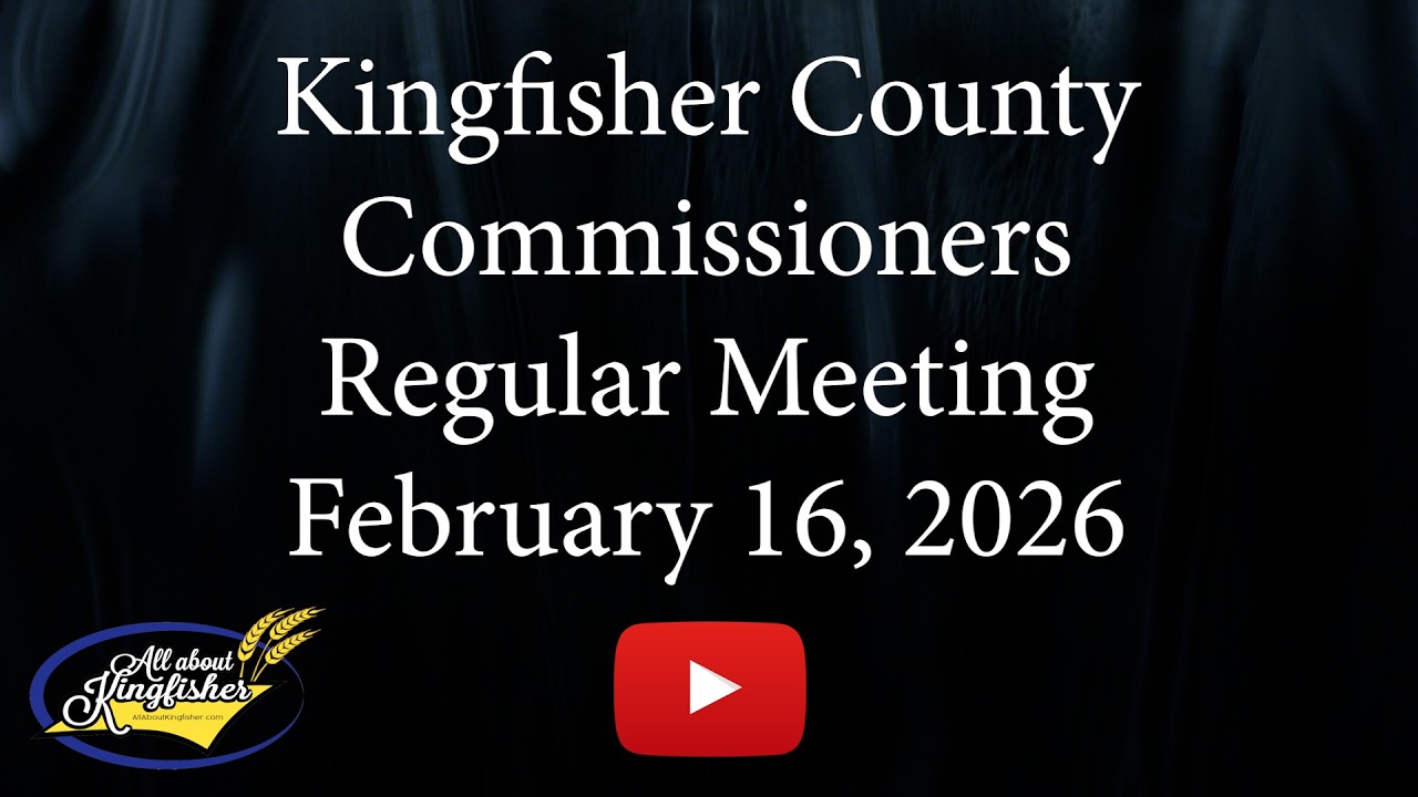 Kingfisher County Commissioners Regular Meeting, February 16, 2026
