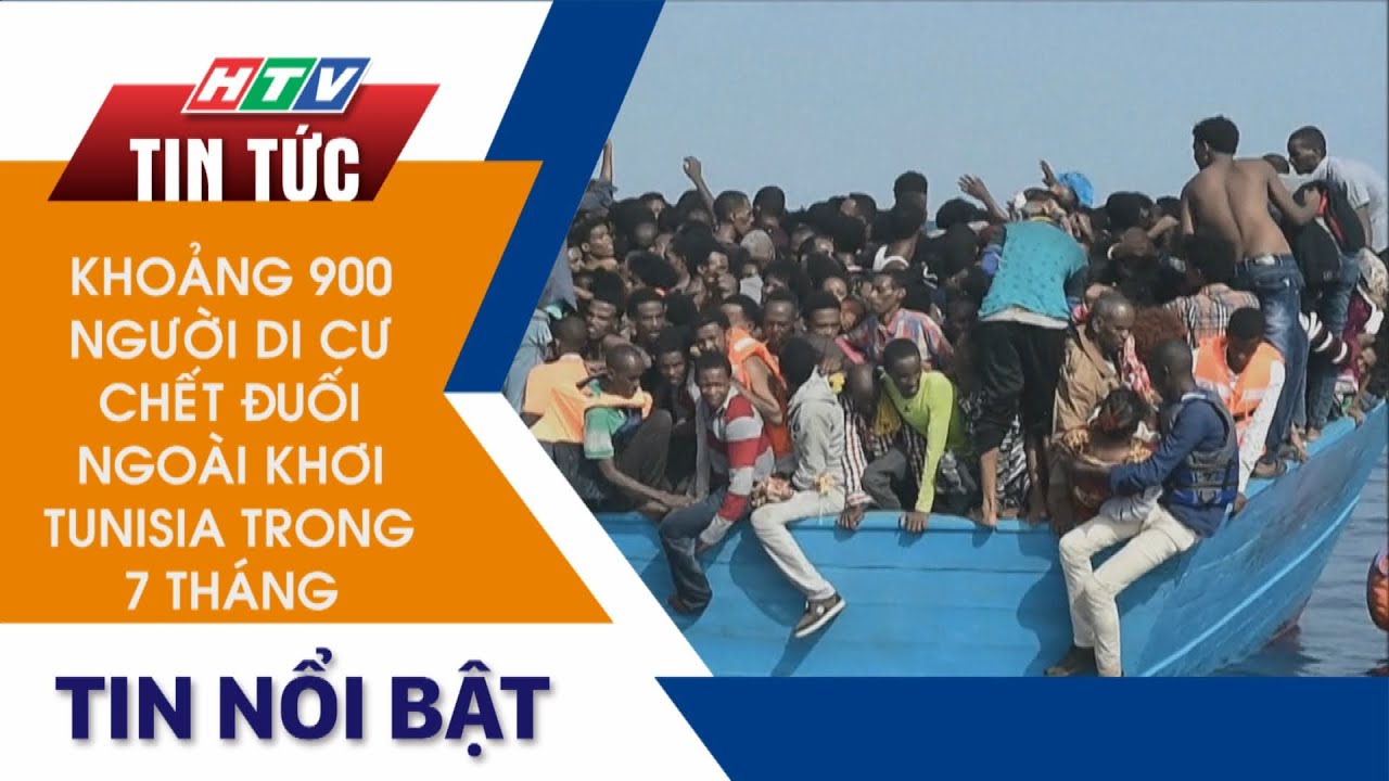 KHOẢNG 900 NGƯỜI DI CƯ CHẾT ĐUỐI NGO&Agrave;I KHƠI TUNISIA TRONG 7 TH&Aacute;NG
