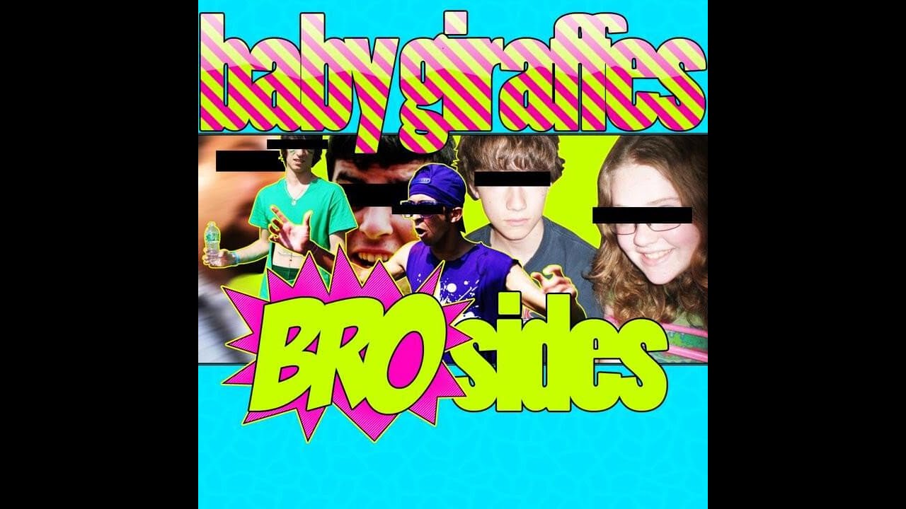 Baby Giraffes- Brosides (Full Album)