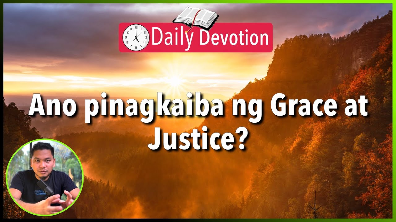 S2-Day 102: Ano pinagkaiba ng grace at justice? - Matthew 20:1-16 (5 am Daily Devotion)