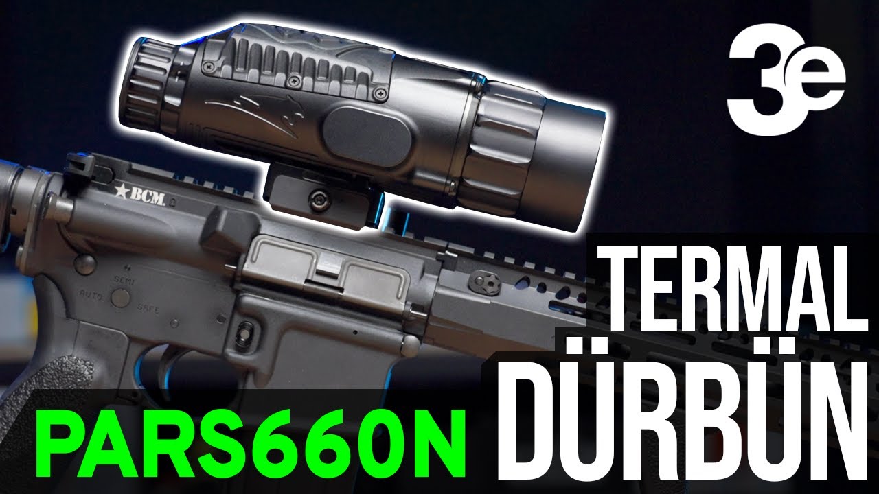 3E PARS 660N Termal Silah Dürbünü | İNCELEME