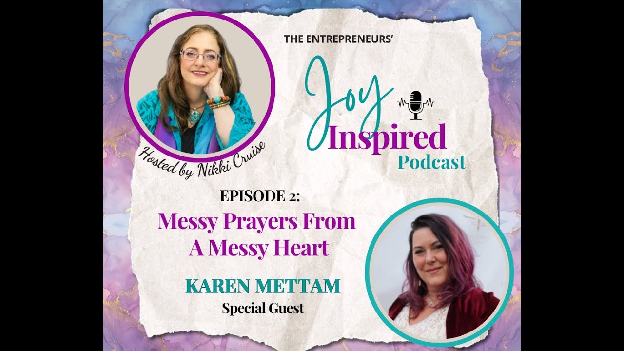 Season 2: Episode 2 - Messy Prayers From A Messy Heart