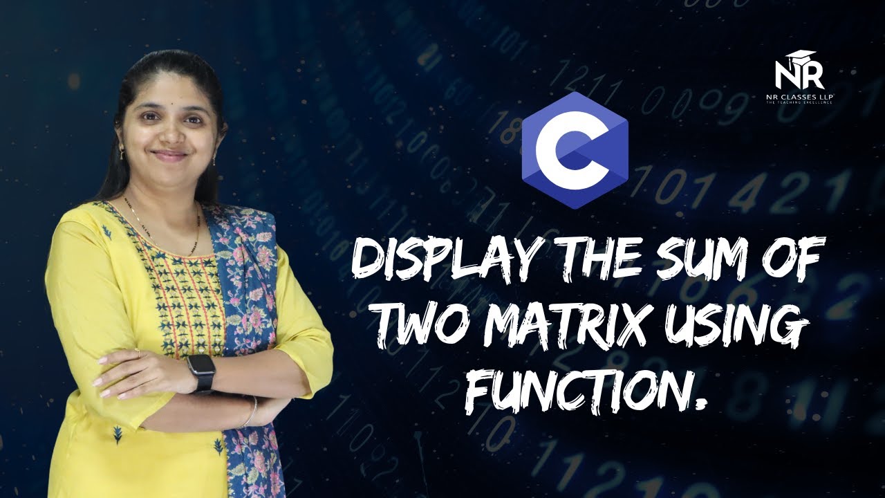 Matrix Addition using Functions in C | Sum of Two Matrices (Marathi)
