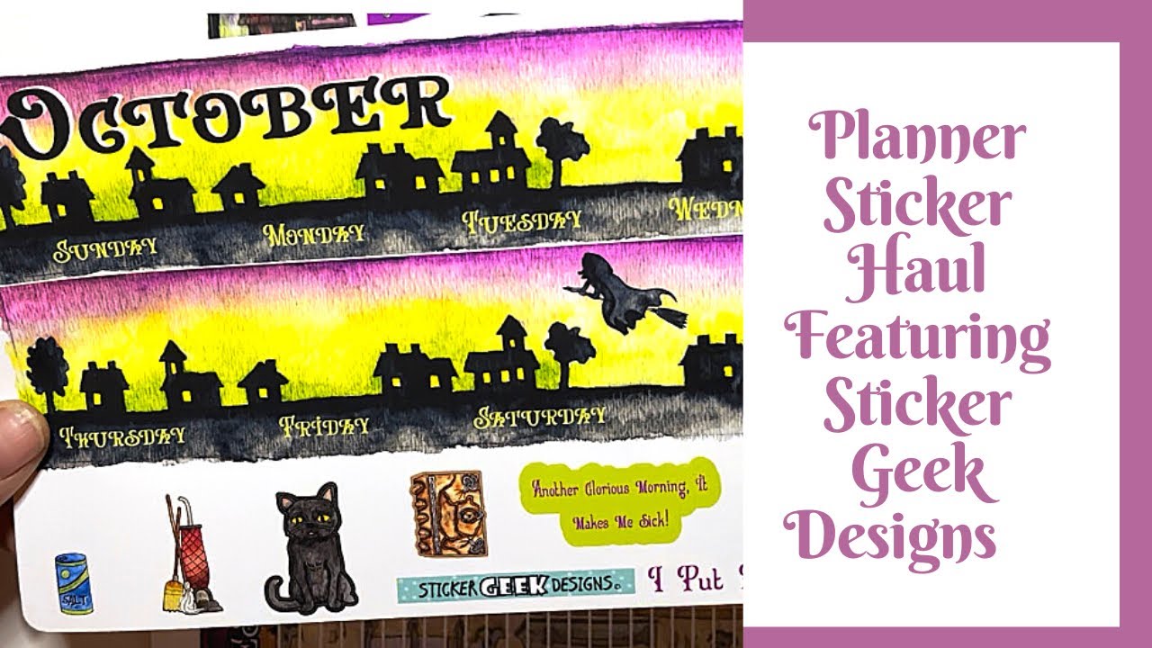 Planner Sticker Haul// Featuring Sticker Geek Designs