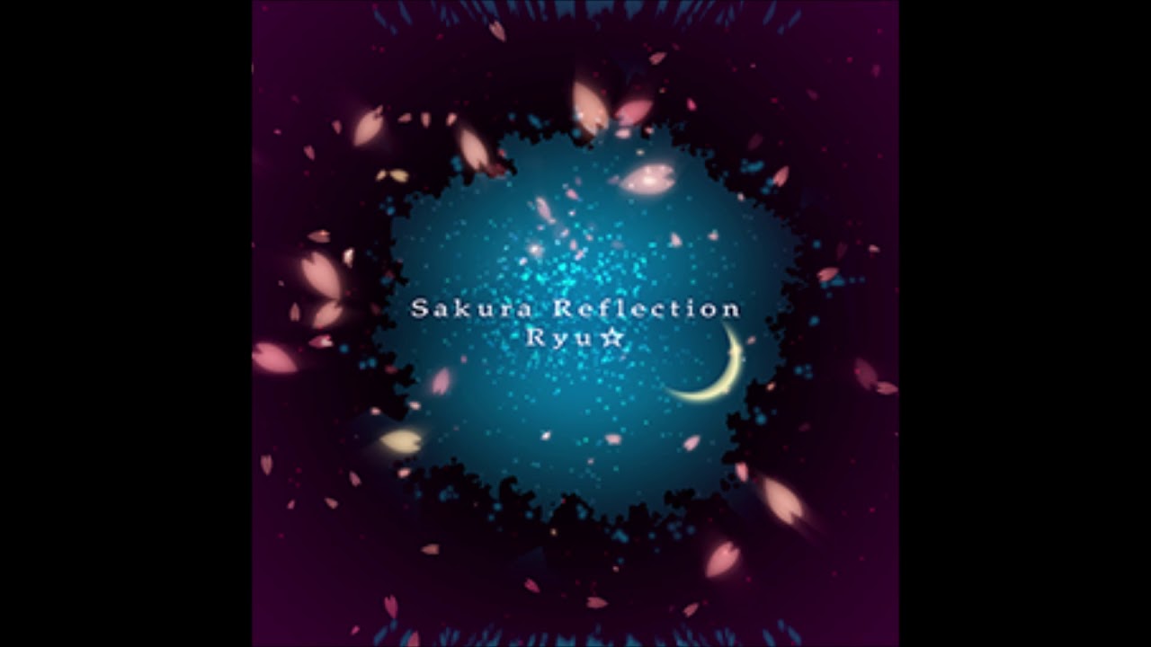 Sakura Reflection (DJKurara Remix) / Ryu☆ (Remixed by DJKurara)