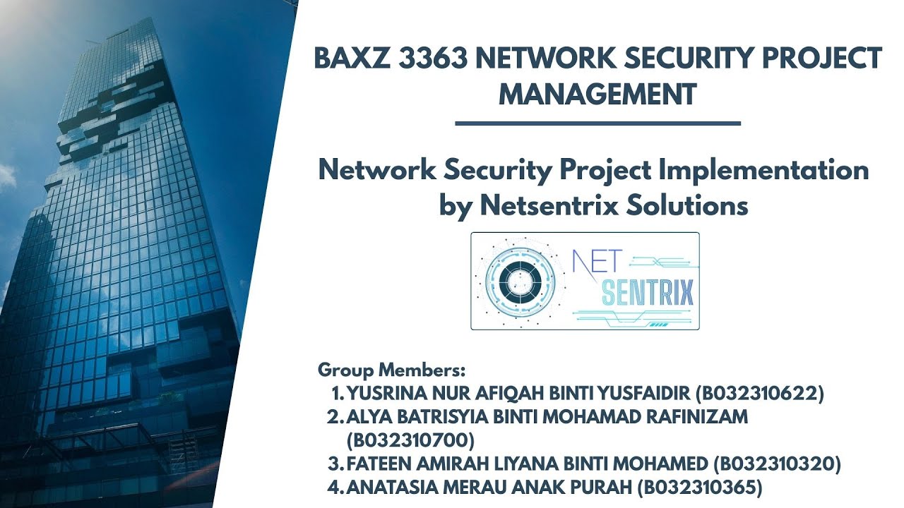 NETWORK SECURITY PROJECT IMPLEMENTATION || BAXZ3363 NETWORK SECURITY PROJECT MANAGEMENT