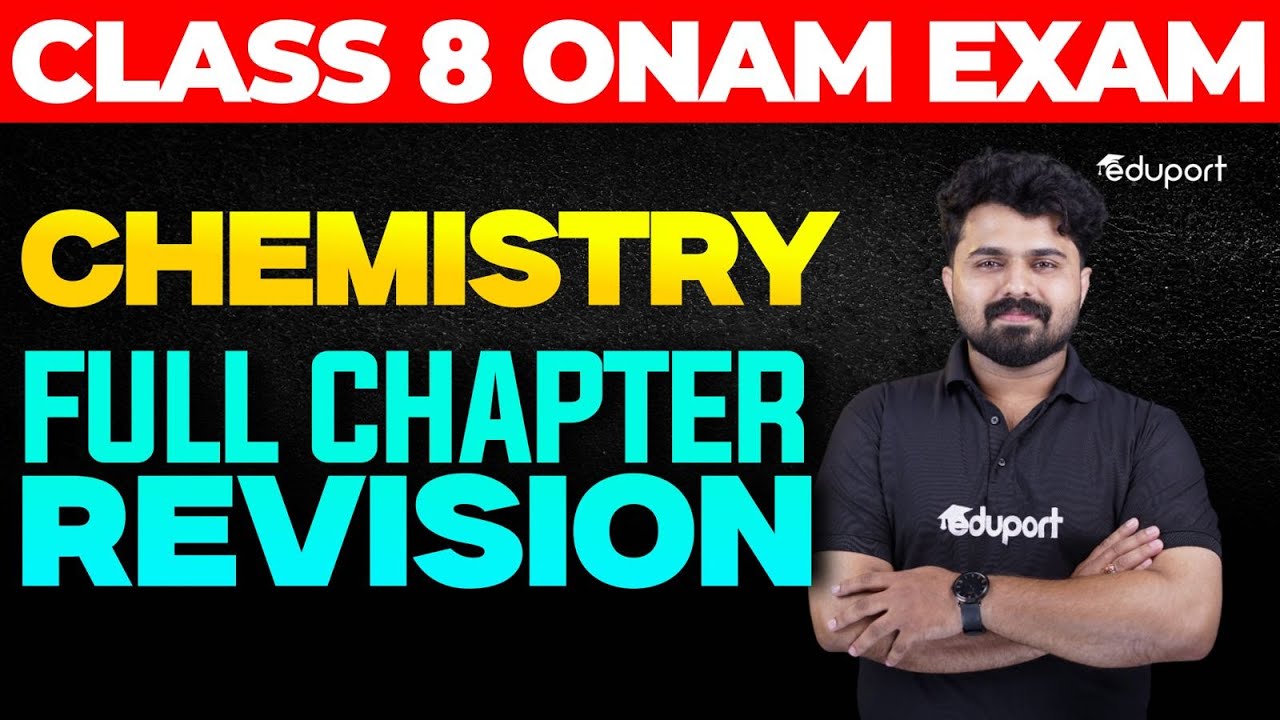 Class 8 Onam Exam Chemistry Full Chapter Revision | Eduport