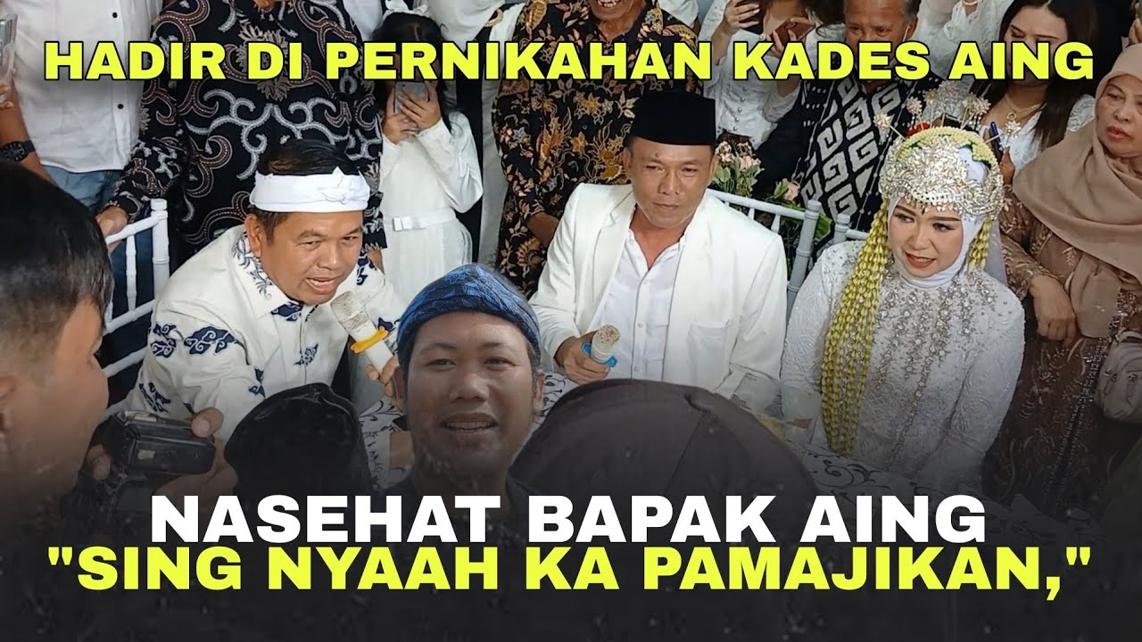 EKSKLUSIF‼️NASEHAT BAPAK AING UNTUK KADES AING DIPERNIKAHANNYA
