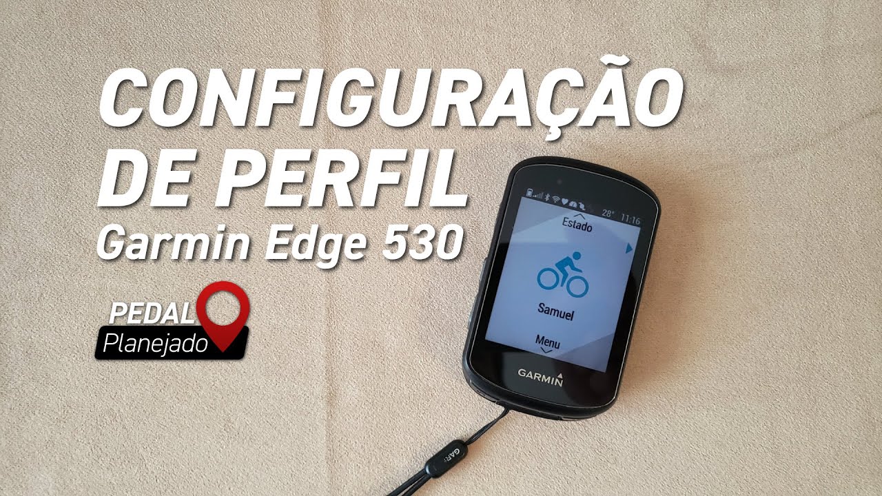 Garmin Edge 530 830 e 1030 | Configuração de Perfil | Pedal Planejado #23