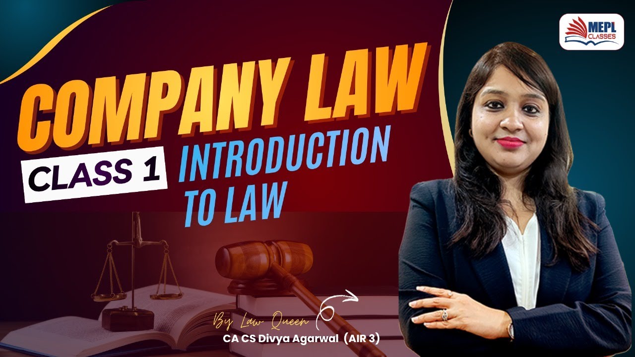 COMPANY LAW | Introduction to Law - Class 1 By Divya Agarwal Mam | MEPL Classes