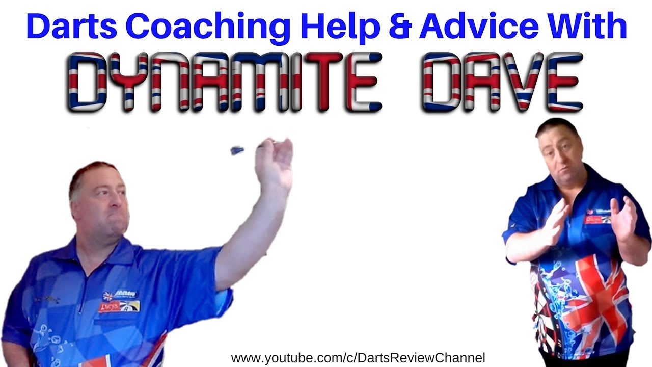 Darts Coaching Help And Advice For Beginners And Advanced With Dynamite Dave