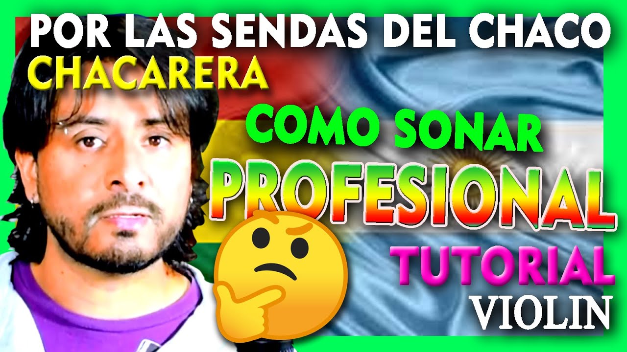 Como TOCAR CHACARERA "POR LAS SENDAS DEL CHACO" TUTORIAL VIOLIN