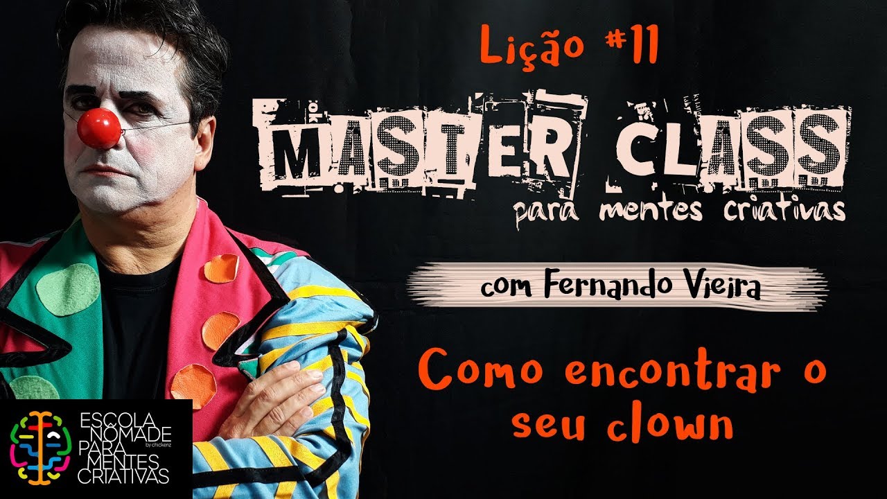 LIÇÃO #11 - Como encontrar seu clown, com Fernando Vieira
