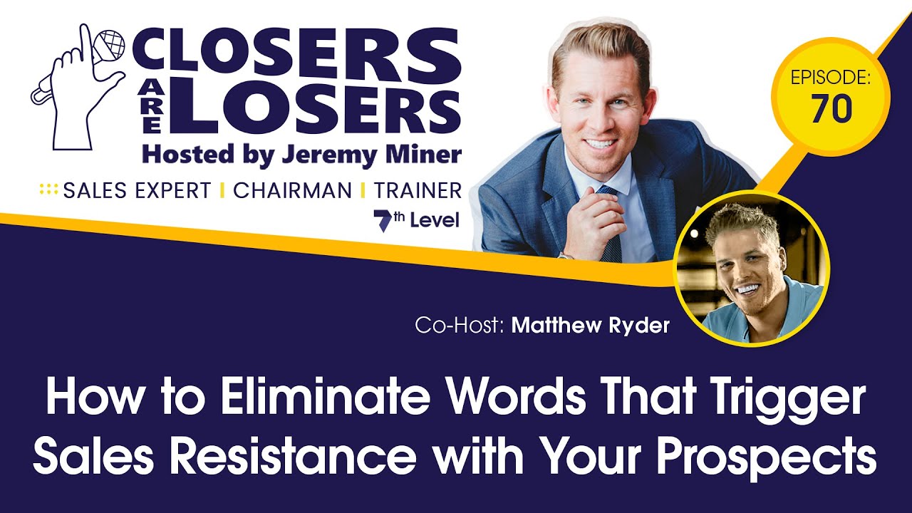 How to Eliminate Words That Trigger Sales Resistance with Your Prospects