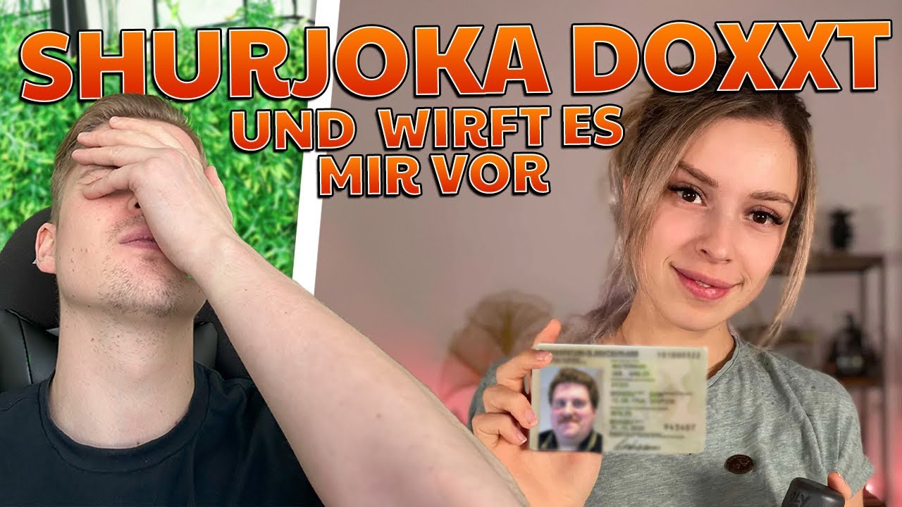 SHURJOKA wirft mir DOXXING VOR - MACHT ES ABER SELBER ätsch