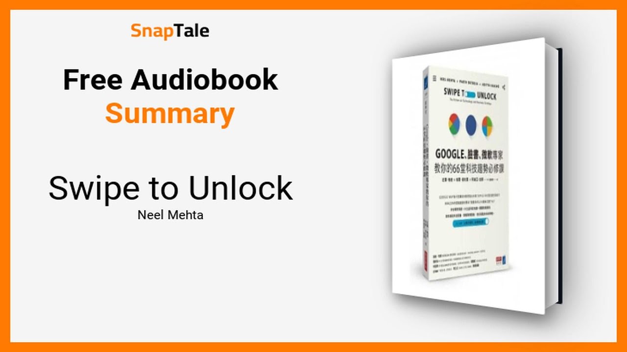 Swipe to Unlock by Neel Mehta: 15 Minute Summary
