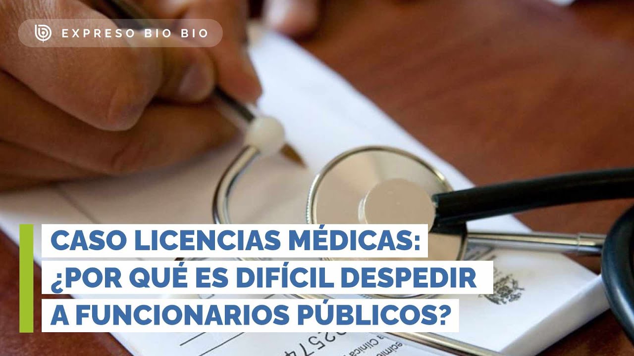 Caso licencias médicas: ¿por qué es difícil despedir a funcionarios públicos?