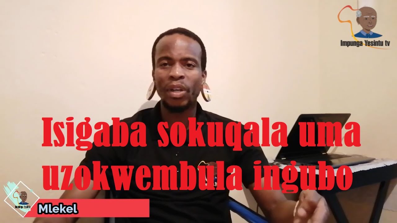 Isigaba sokuqala uma uzokwembula ingubo | Impunga YesintunTV