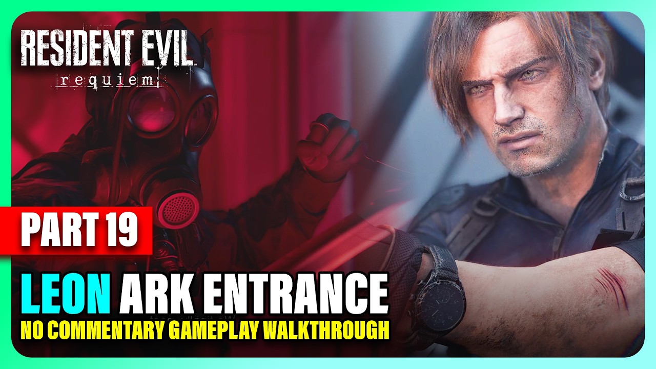 Resident Evil Requiem Part 19 - LEON Ark Entrance