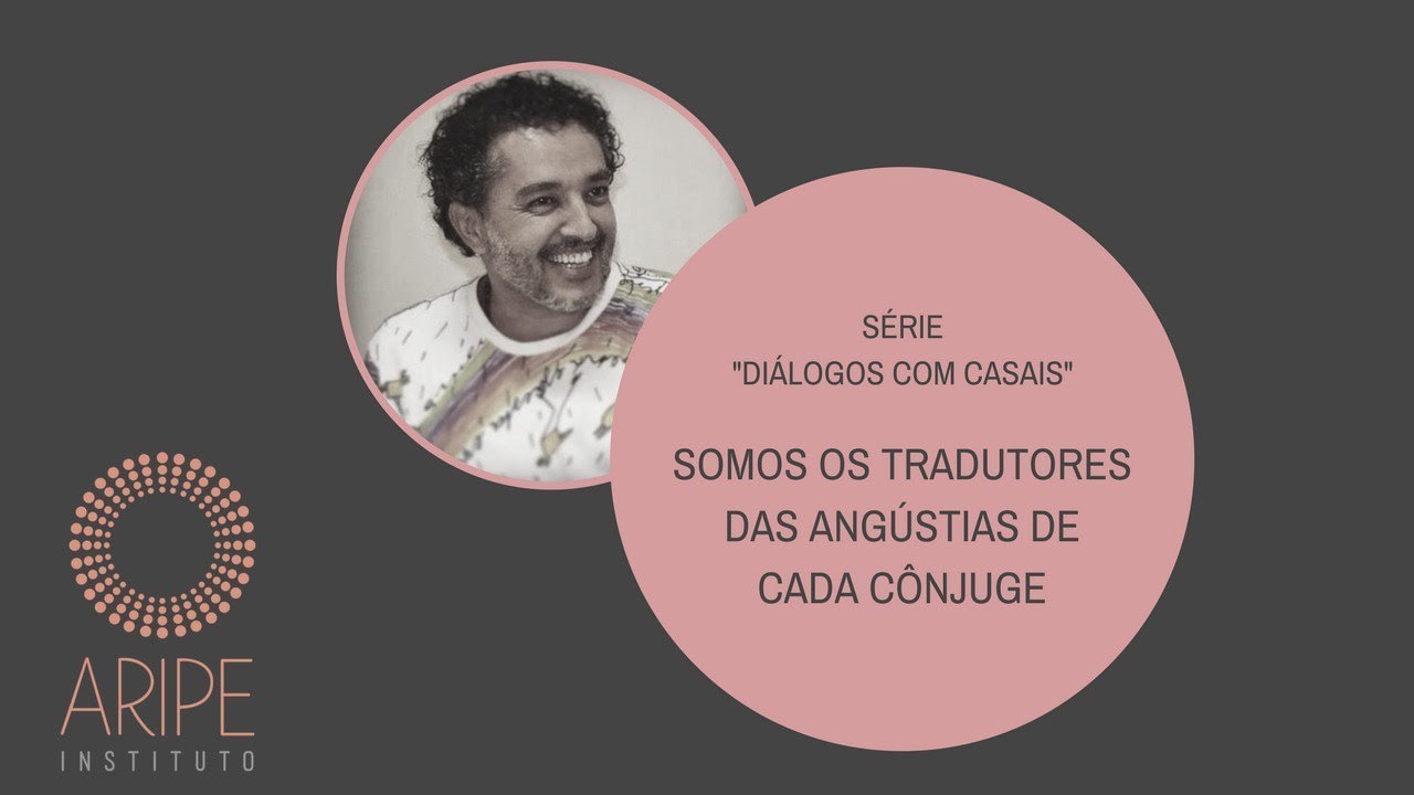 Somos os tradutores do que um diz ao outro