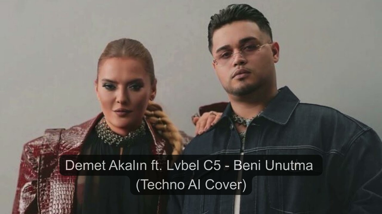 Demet Akalın ft.  Lvbel C5 - Beni Unutma (Techno AI Cover) | World Wide Music TR