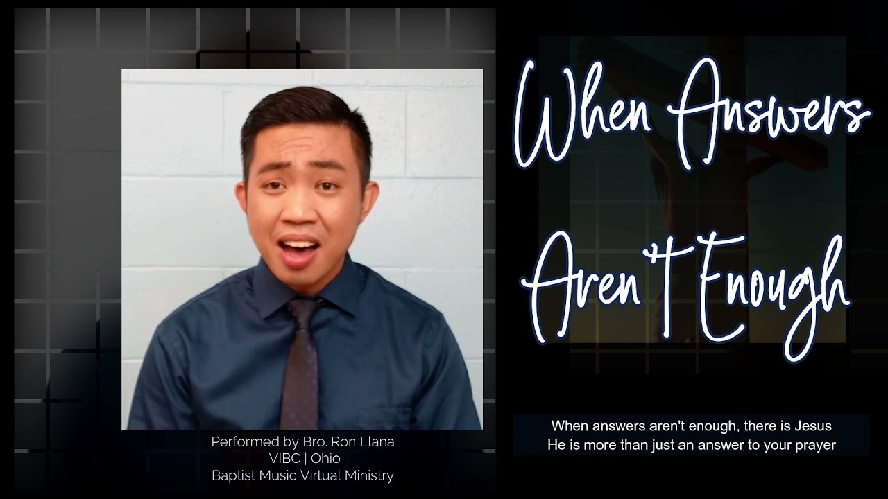 When Answers Aren't Enough | Baptist Music Virtual Ministry | Solo