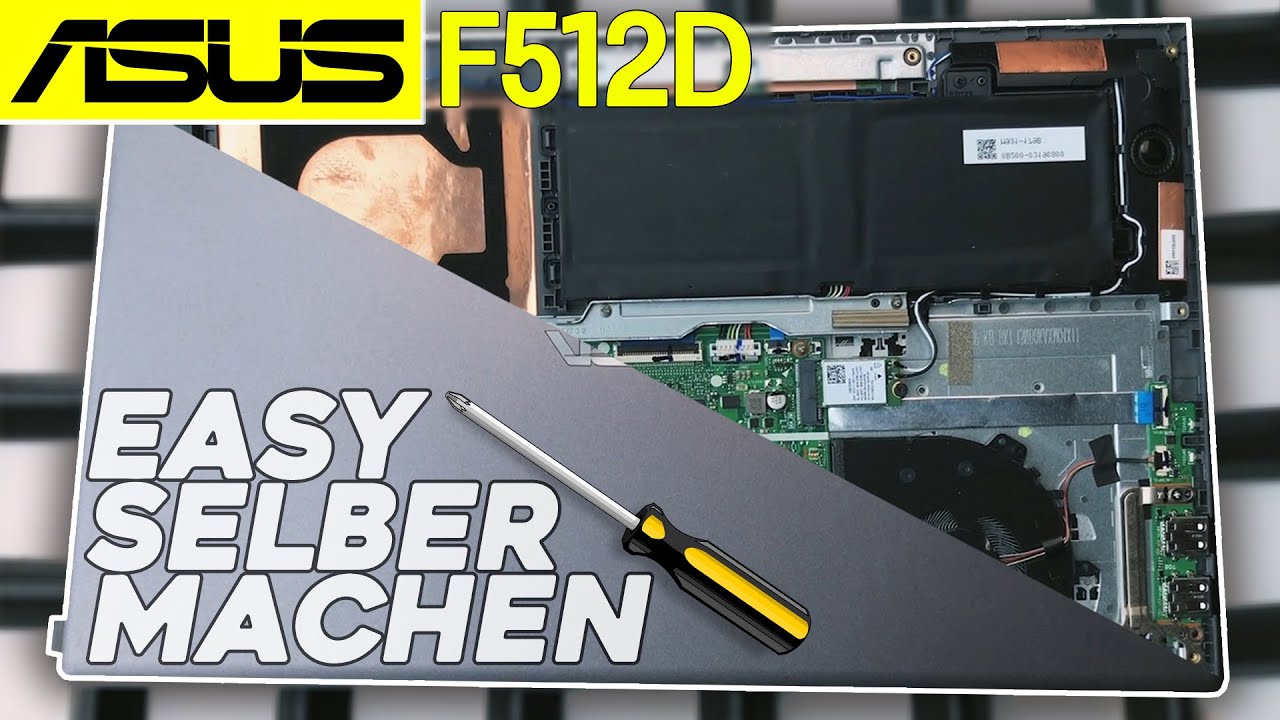 Asus VivoBook F512D von Innen – Öffnen, Erweitern, Tauschen - Anleitung