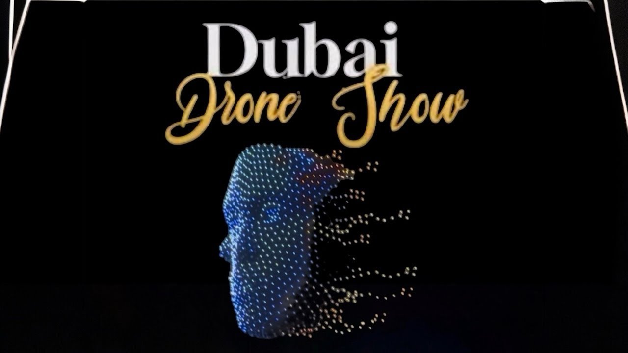 Dubai drone show 