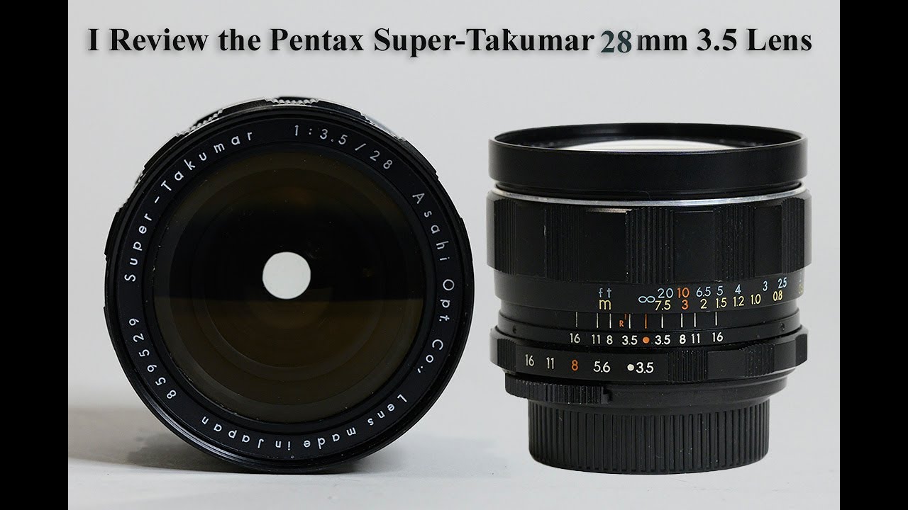 I Review the Pentax Super-Takumar 28mm 3.5 Lens