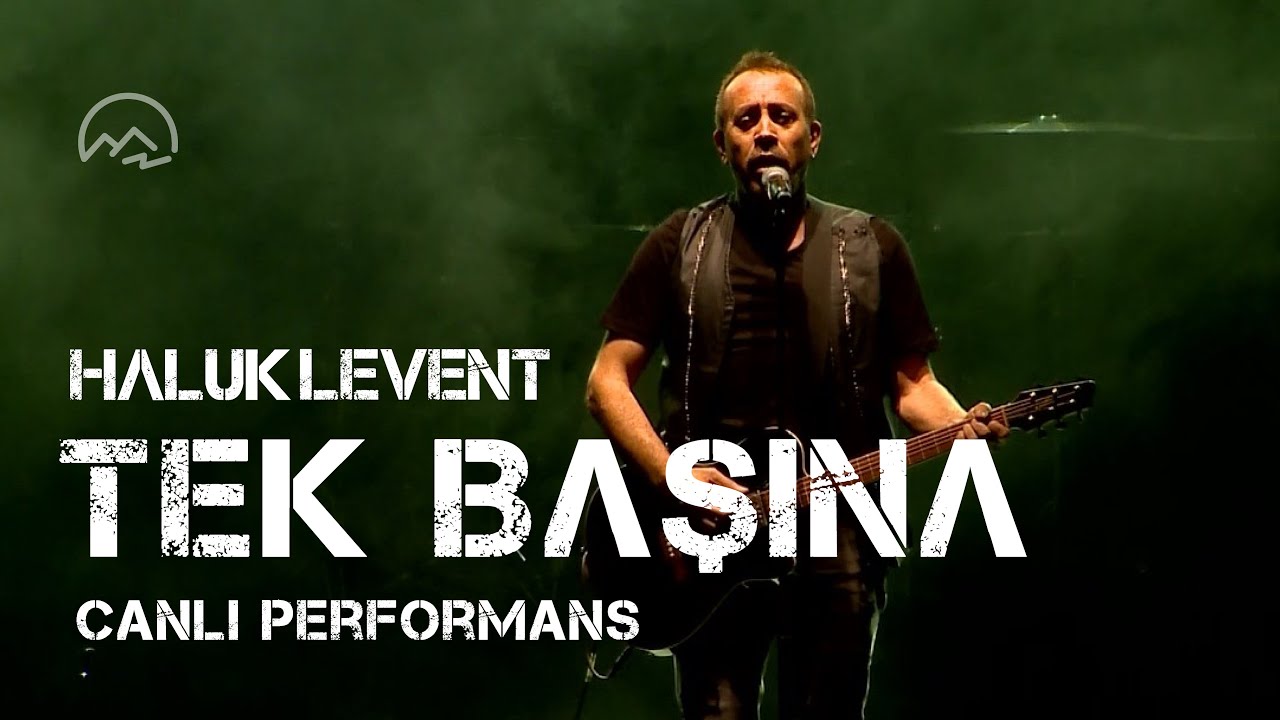 Haluk Levent - Tek Başına (Canlı Performans)