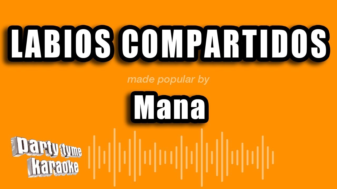 Mana - Labios Compartidos (Versión Karaoke)
