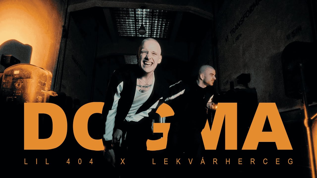 LIL 404 x LEKVÁRHERCEG – DOGMA (Official Music Video)