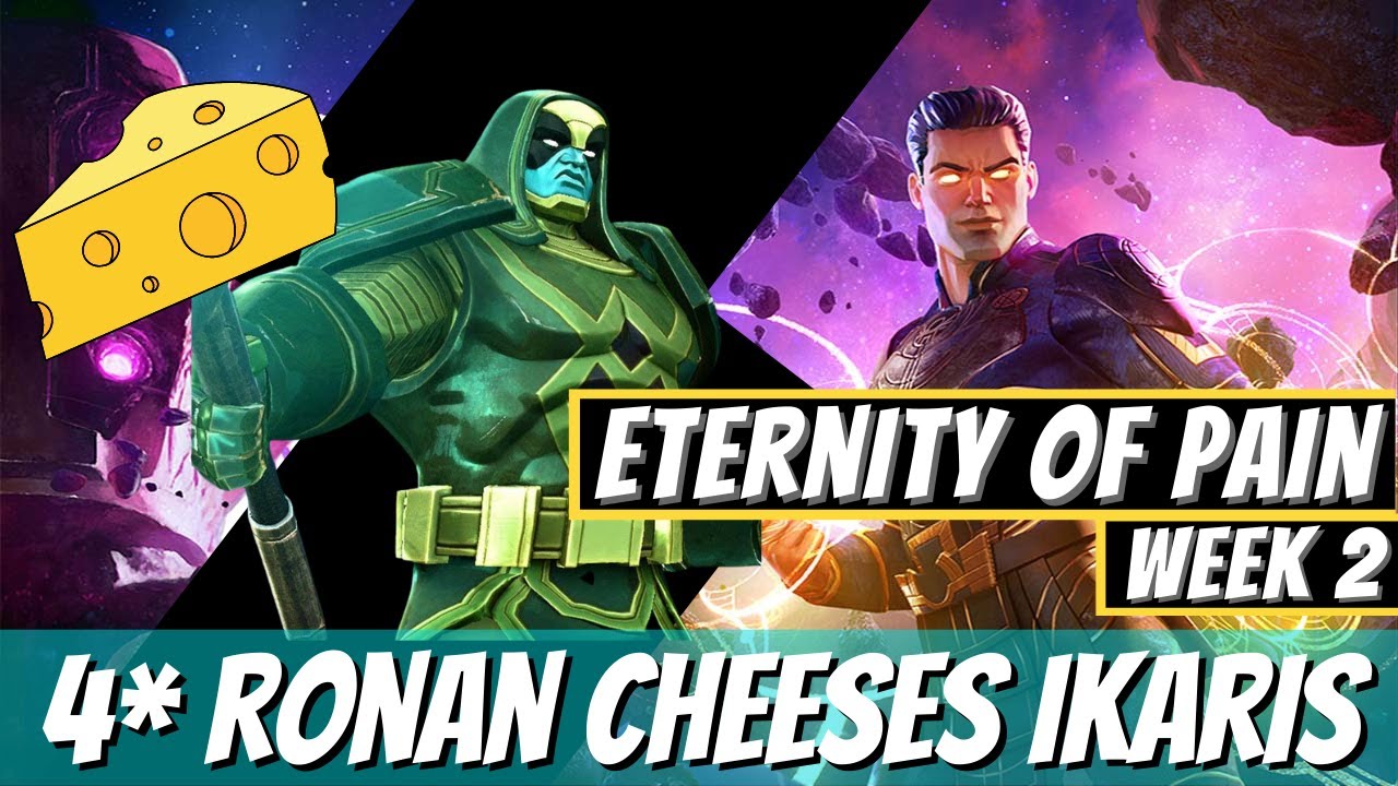 4 Star Ronan Cheeses Ikaris Eternity of Pain Week 2 Marvel Contest of Champions MCOC
