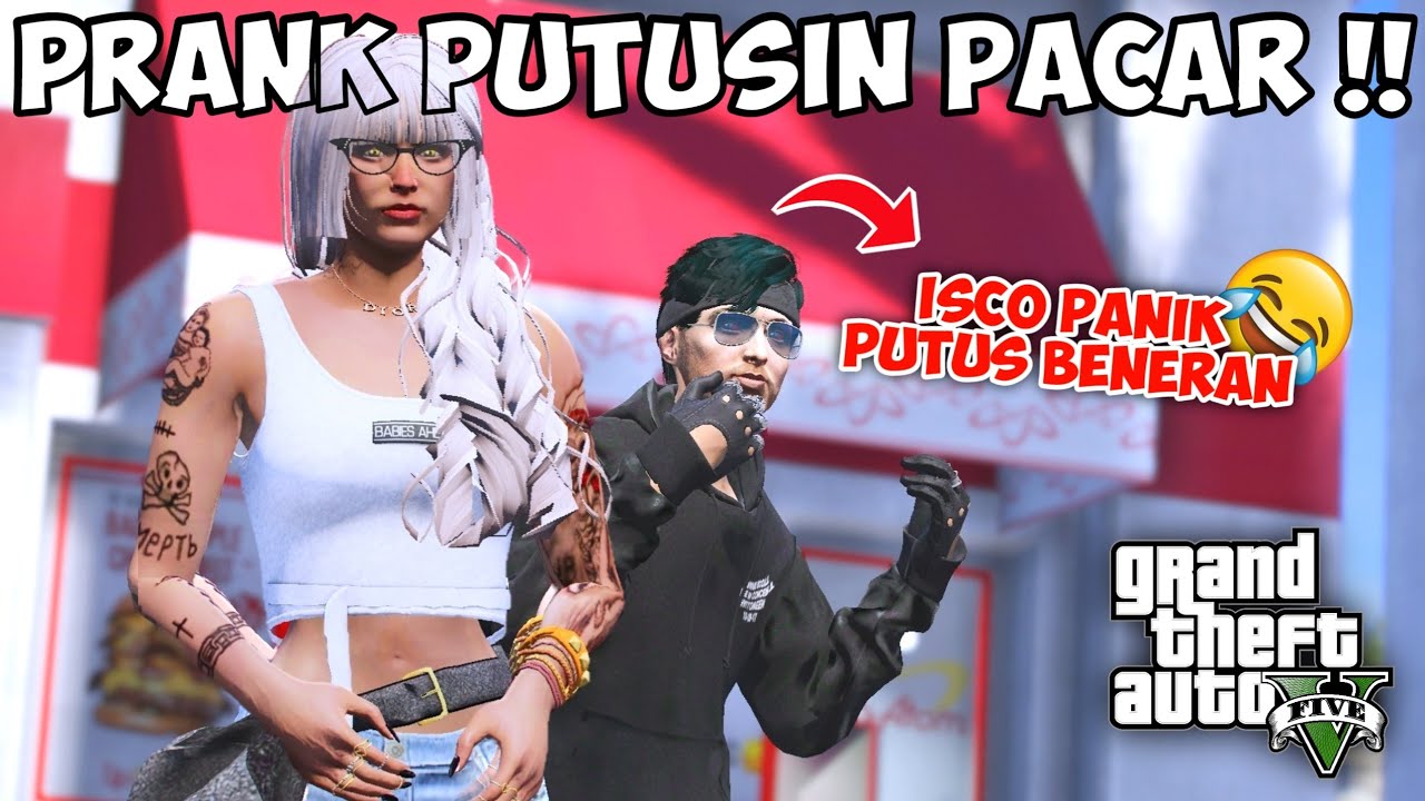 PRANK ISCO PUTUSIN PACARNYA !! EHH MALAH MAU PUTUS BENERAN WKWK !! GTA 5 ROLEPLAY