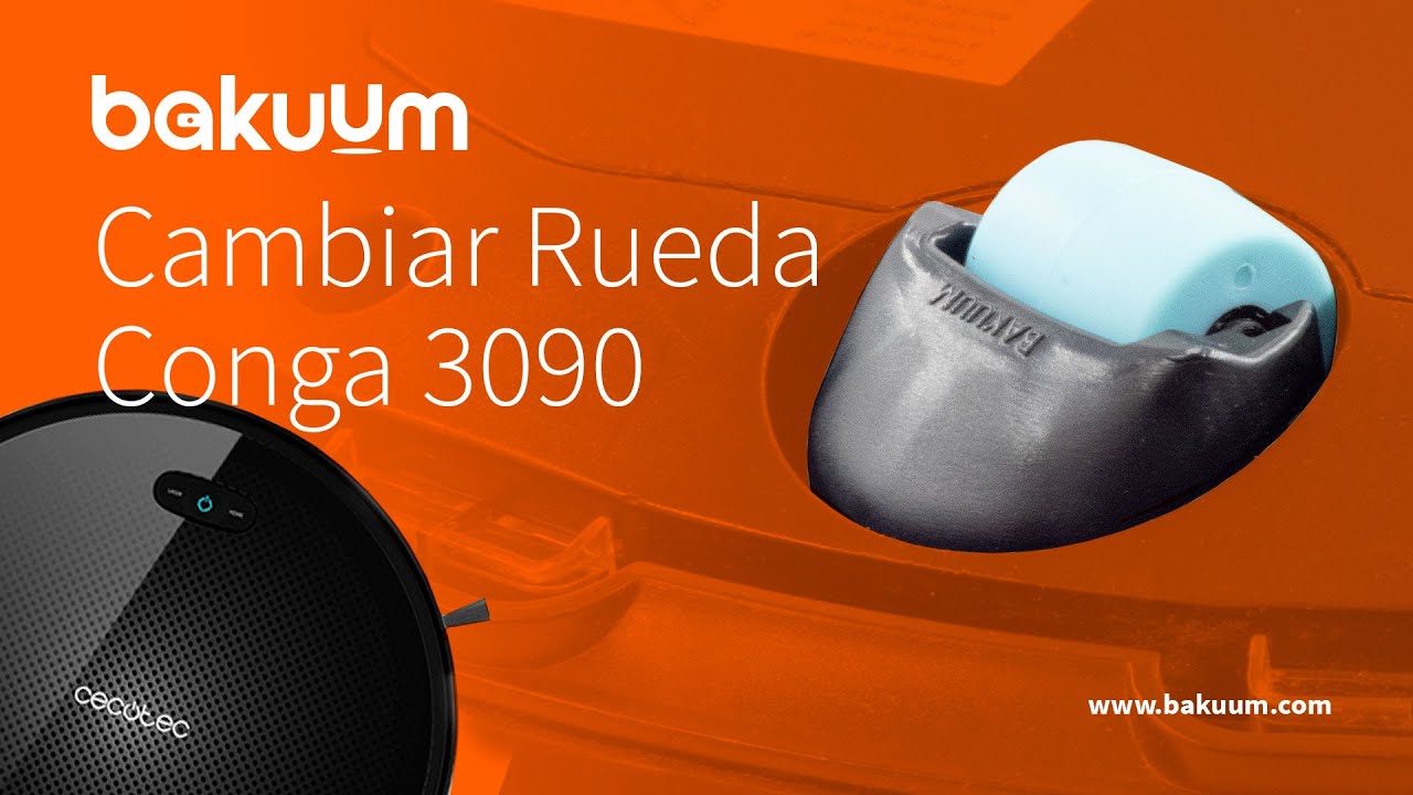¿Cómo cambiar Rueda Principal Cecotec Conga 3090? | BAKUUM